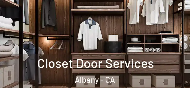 Closet Door Services Albany - CA
