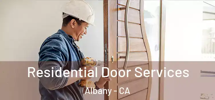 Residential Door Services Albany - CA