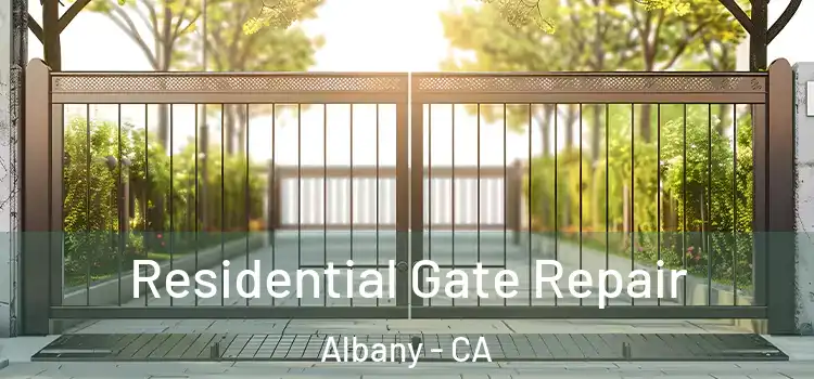 Residential Gate Repair Albany - CA