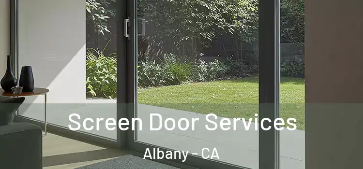 Screen Door Services Albany - CA